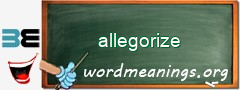 WordMeaning blackboard for allegorize